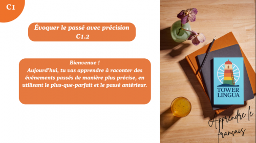 C1.2 : Évoquer le passé avec précision