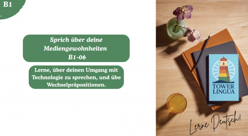 DEUTSCH B1.1 Mediennutzung und digitale Welt