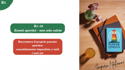 Italian B1 Lesson 10 - Eventi sportivi: non solo calcio (Imperfetto)